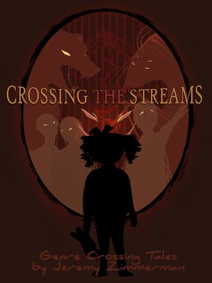 cover image of Crossing the Streams